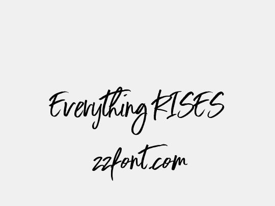 Everything RISES