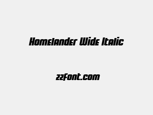 Homelander Wide Italic