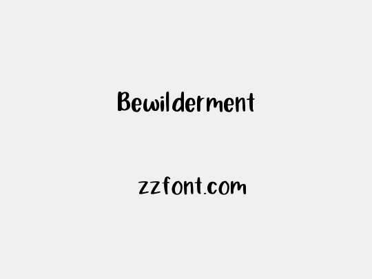 Bewilderment