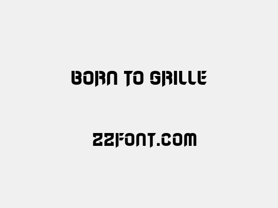 Born to Grille