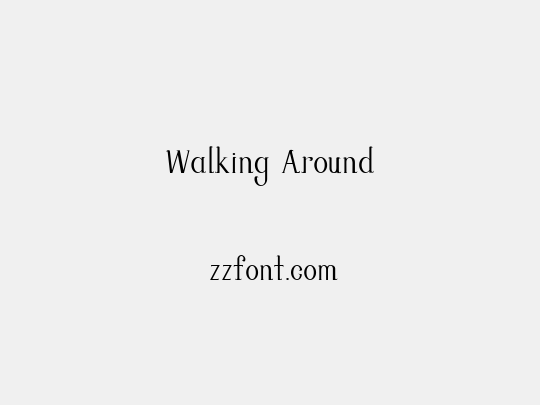 Walking Around