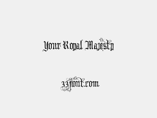 Your Royal Majesty