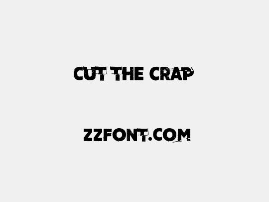 Cut the crap