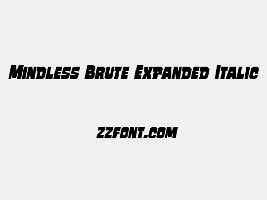 Mindless Brute Expanded Italic