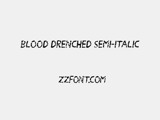 Blood Drenched Semi-Italic