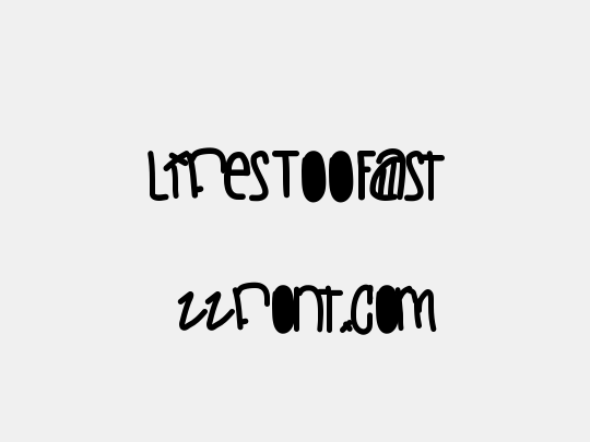 LifesTooFast