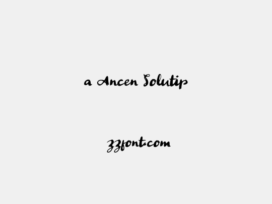 a Ancen Solutip