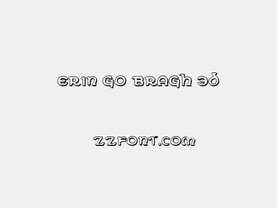 Erin Go Bragh 3D