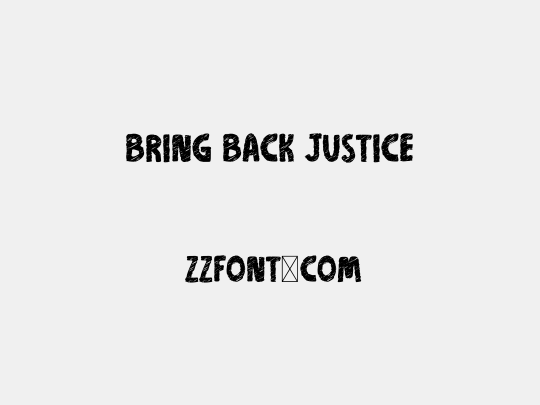 Bring Back Justice