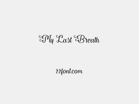 My Last Breath