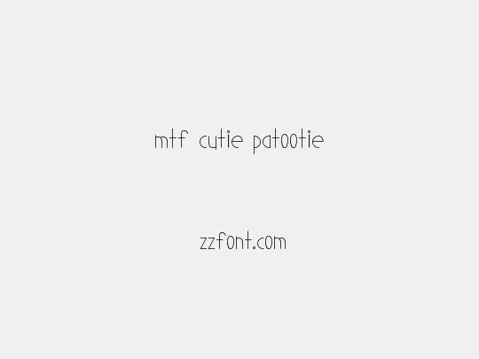 MTF Cutie Patootie