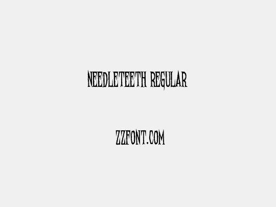 Needleteeth Regular