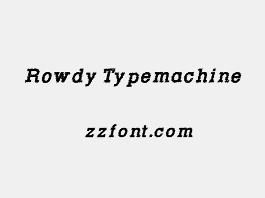 Rowdy Typemachine