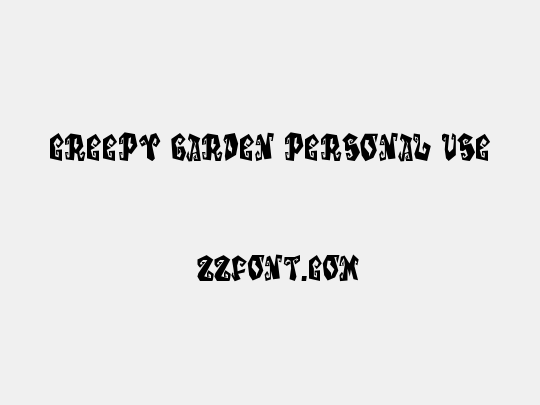 Creepy Garden Personal Use
