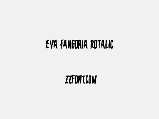 Eva Fangoria Rotalic