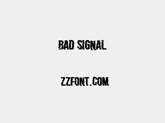 Bad Signal