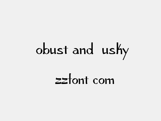 Robust and Husky