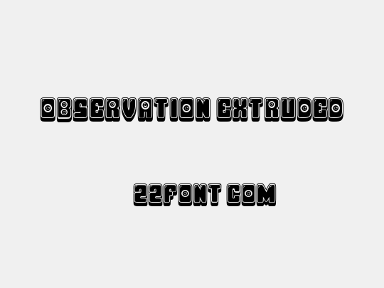 Observation Extruded