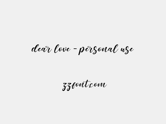 dear love - personal use