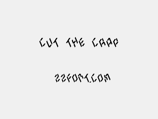 Cut The Crap