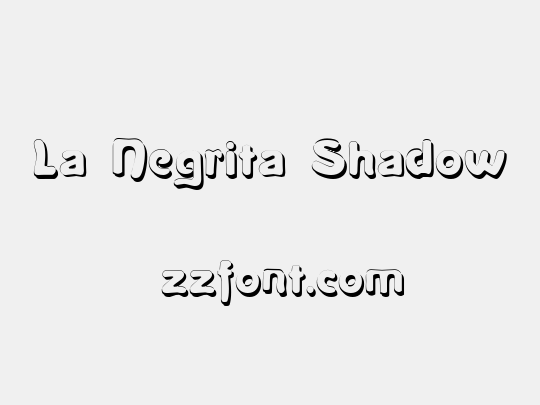 La Negrita Shadow