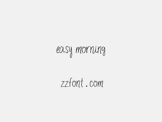 easy morning