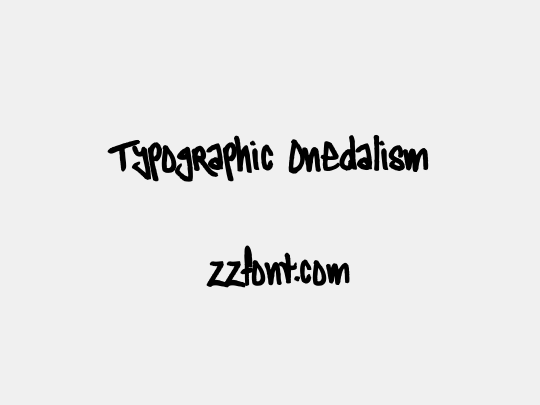 Typographic Onedalism