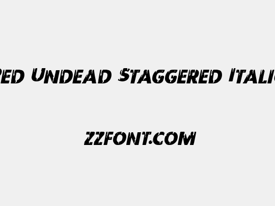 Red Undead Staggered Italic