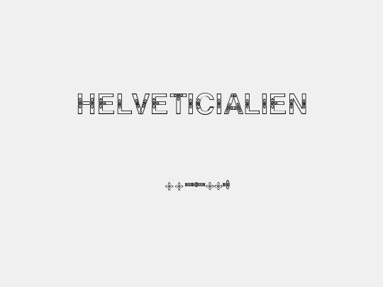 HELVETICIALIEN