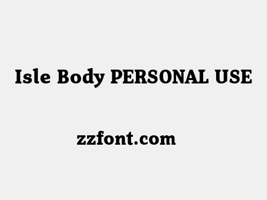 Isle Body PERSONAL USE