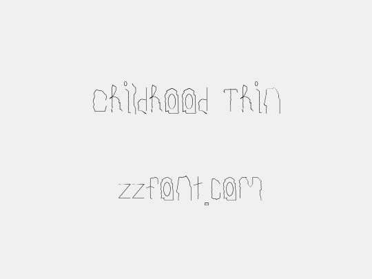 Childhood Thin