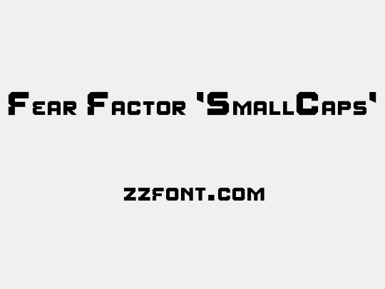 Fear Factor 'SmallCaps'
