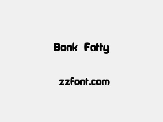 Bonk Fatty