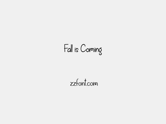 Fall is Coming