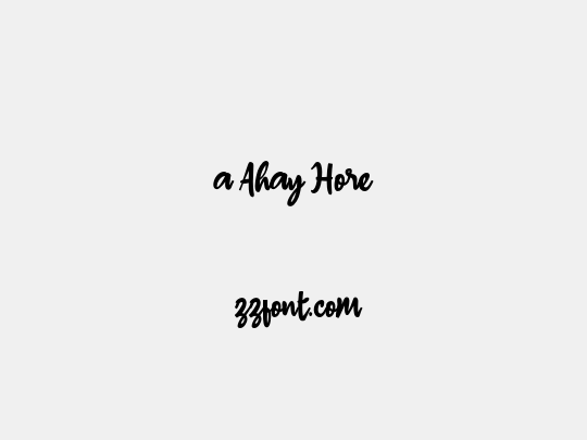a Ahay Hore