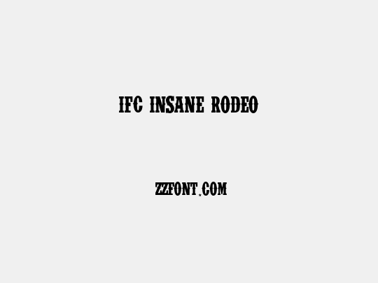 IFC INSANE RODEO