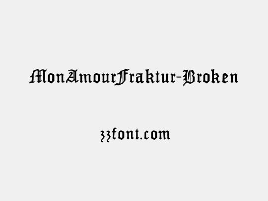 MonAmourFraktur-Broken