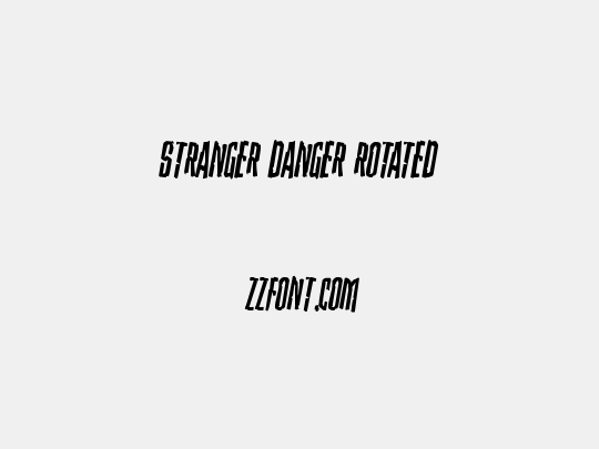 Stranger Danger Rotated