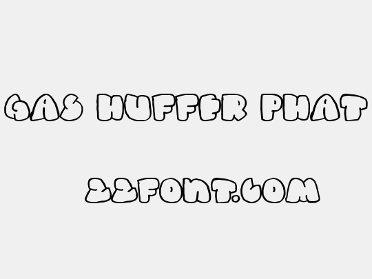 Gas Huffer Phat