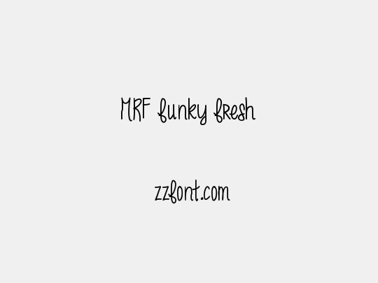 MRF funky fresh