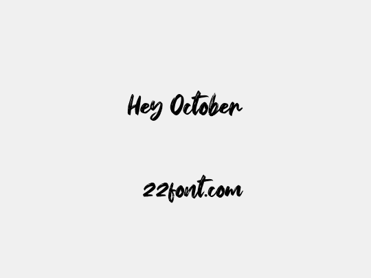 Hey October
