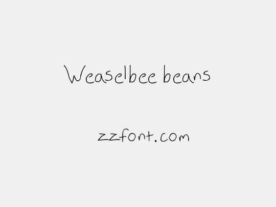Weaselbee beans
