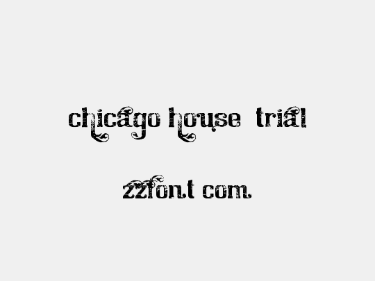 Chicago House_trial