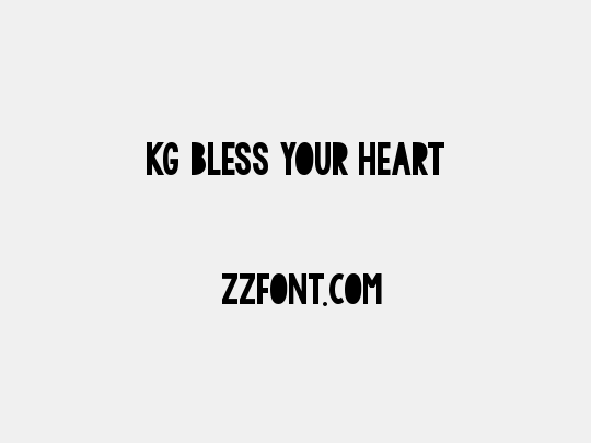 KG BLESS YOUR HEART