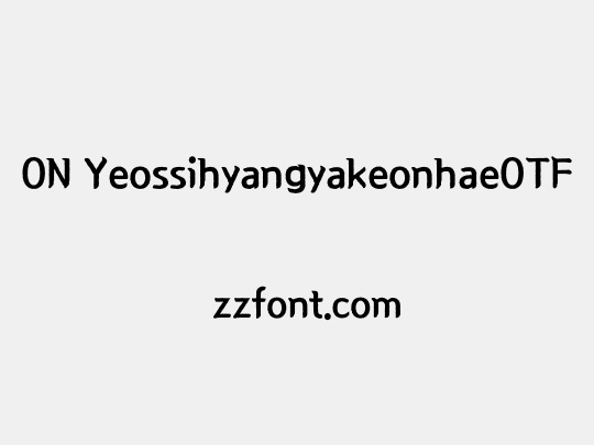 ON YeossihyangyakeonhaeOTF