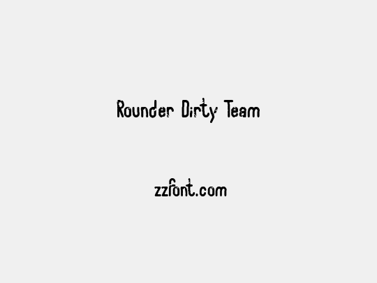 Rounder Dirty Team