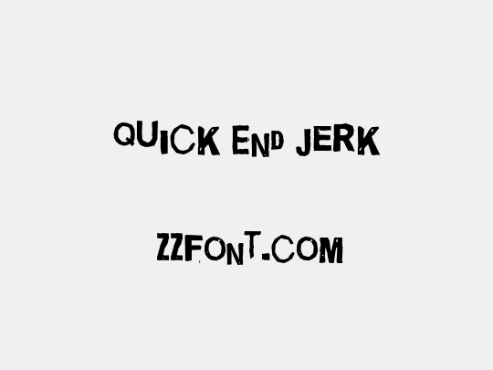 Quick End Jerk