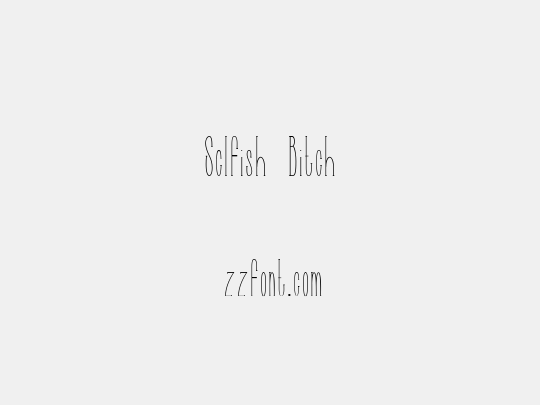 Selfish Bitch