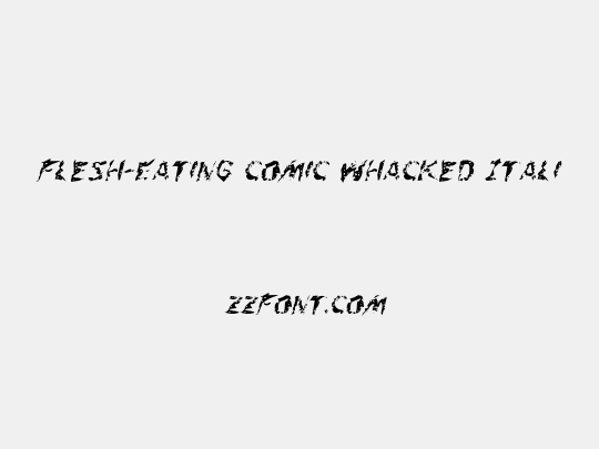 Flesh-Eating Comic Whacked Italic