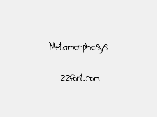 Metamorphosys